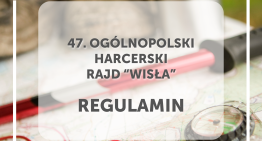 Przed nami 47. Ogólnopolski Harcerski Rajd “Wisła”!