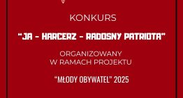 Zapraszamy do udziału w konkursie “JA – HARCERZ – RADOSNY PATRIOTA”
